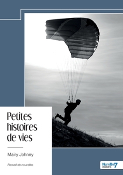 Paperback Petites histoires de vies [French] Book
