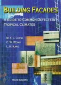 Hardcover Building Facades: A Guide to Common Defects in Tropical Climates Book
