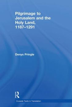 Paperback Pilgrimage to Jerusalem and the Holy Land, 1187-1291 Book