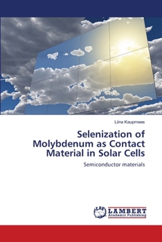 Paperback Selenization of Molybdenum as Contact Material in Solar Cells Book