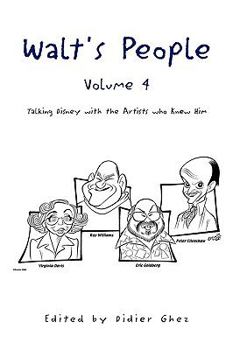 Walt's People - Volume 4: Talking Disney with the Artists who Knew Him - Book #4 of the Walt's People