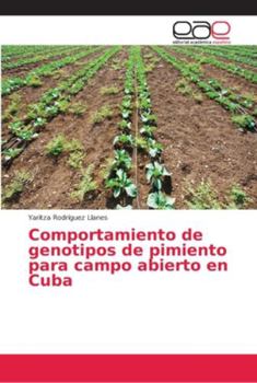 Paperback Comportamiento de genotipos de pimiento para campo abierto en Cuba [Spanish] Book