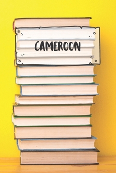 Cameroon: Ruled Travel Diary Notebook or Journey  Journal - Lined Trip Pocketbook for Men and Women with Lines