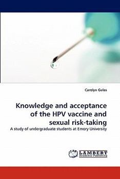 Paperback Knowledge and Acceptance of the Hpv Vaccine and Sexual Risk-Taking Book