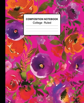 Paperback Composition Notebook College Ruled: Watercolor Flowers On Pink Magenta 7.5 x 9.25 Inches Notebook for School, College And Home Schooling Book