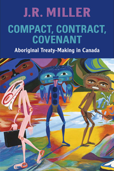 Paperback Compact, Contract, Covenant: Aboriginal Treaty-Making in Canada Book