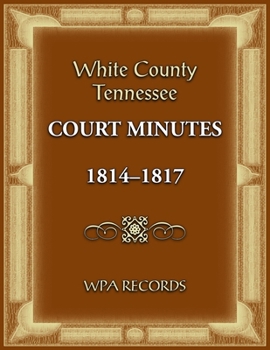White County, Tennessee Court Minutes 1814-1817