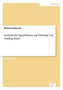 Paperback Genetische Algorithmen zur Findung von Trading Rules [German] Book