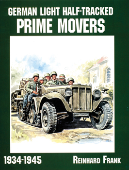 Paperback German Light Half-Tracked Prime Movers 1934-1945 Book