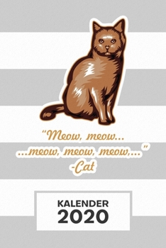 KALENDER 2020: A5 Kätzchen Terminplaner für Katzenliebhaber mit DATUM - 52 Kalenderwochen für Termine & To-Do Listen - Miau Katze Terminkalender ... Jahreskalender Katzensprüche
