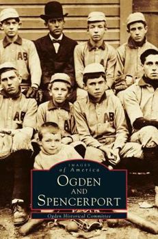 Ogden and Spencerport - Book  of the Images of America: New York