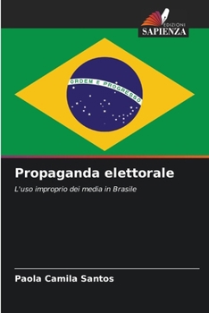 Propaganda elettorale (Italian Edition)