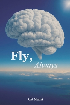 Paperback Fly, Always: Beacouse your life is a flight Book