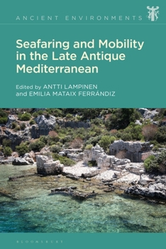 Paperback Seafaring and Mobility in the Late Antique Mediterranean Book