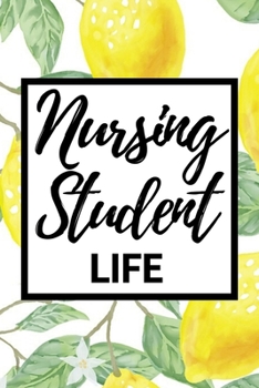 Paperback Nursing Student Life: Notebook Journal For Nurse Or Nursing Student Book