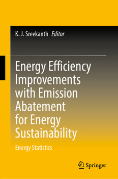 Energy Efficiency Improvements with Emission Abatement for Energy Sustainability: Energy Statistics