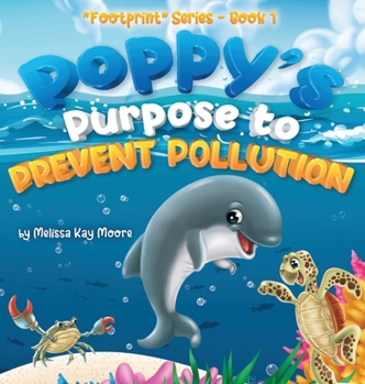 Hardcover Poppy's Purpose to Prevent Pollution Book