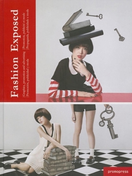 Hardcover Fashion Exposed: Graphics, Promotion and Advertising Book