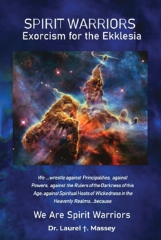 Paperback Spirit Warriors: Exorcism for the Ekklesia Book