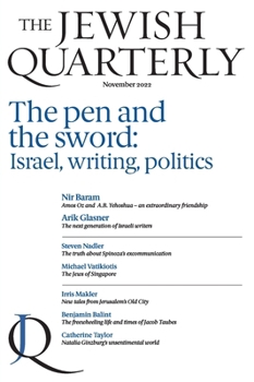 The Pen and the Sword: Israel, Writing, Politics: Jewish Quarterly 250