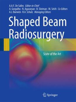 Hardcover Shaped Beam Radiosurgery: State of the Art Book
