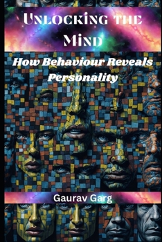 Paperback Unlocking the Mind: How Behaviour Reveals Personality Book