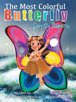 Hardcover The Most Colorful Butterfly Goes On Vacation [Large Print] Book