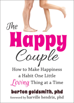 Paperback The Happy Couple: How to Make Happiness a Habit One Little Loving Thing at a Time Book