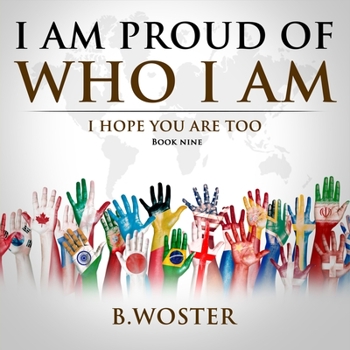 Paperback I Am Proud of Who I Am: I hope you are too (Book Nine) Book