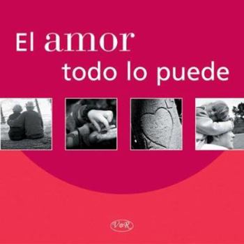 Paperback El amor todo lo puede/ Love Can Do Everything (Spanish Edition) [Spanish] Book