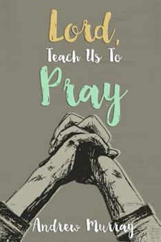 Paperback Lord, Teach Us to Pray Book
