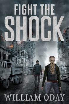 Paperback Fight the Shock: A Post-Apocalyptic EMP Survival Thriller (World in Collapse) Book