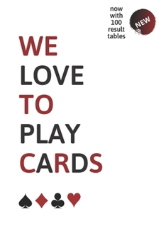 We love to play cards ! Stop drawing result tables ! Gaming log for all types of card games. NEW ! now with 100 result tables including: NAME OF THE ... FIELDS  HELPS YOU REMEMBER WHO IS A DEALER