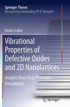 Paperback Vibrational Properties of Defective Oxides and 2D Nanolattices: Insights from First-Principles Simulations Book