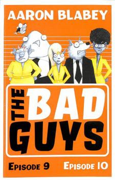 The Bad Guys: Episodes 9 & 10 - Book  of the Bad Guys