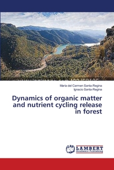 Paperback Dynamics of organic matter and nutrient cycling release in forest Book