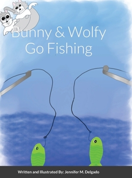 Hardcover Bunny & Wolfy Go Fishing Book