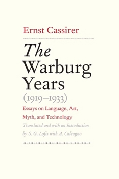 Hardcover The Warburg Years (1919-1933): Essays on Language, Art, Myth, and Technology Book