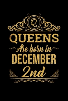 Queens Are Born In December 2nd Notebook Birthday Gift: Lined Notebook / Journal Gift, 100 Pages, 6x9, Soft Cover, Matte Finish