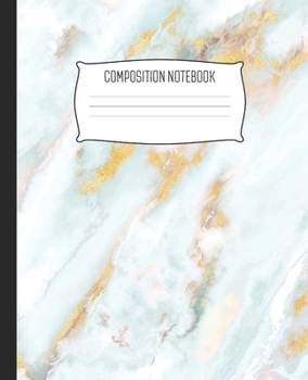 Paperback Composition Notebook: Wide Ruled Notebook Blue Grey Marble Gold Veins Lined School Journal - 100 Pages - 7.5" x 9.25" - Children Kids Girls Book