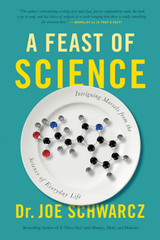 Paperback A Feast of Science: Intriguing Morsels from the Science of Everyday Life Book