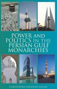 Paperback Power and Politics in the Persian Gulf Monarchies Book