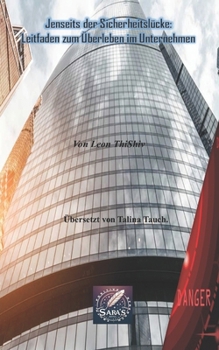 Paperback Jenseits der Sicherheitslücke: Leitfaden zum Überleben im Unternehmen [German] Book