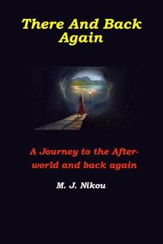 Paperback There And Back Again: A journey to the afterworld and back Book