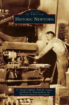 Historic Newtown (Images of America: Pennsylvania) - Book  of the Images of America: Pennsylvania