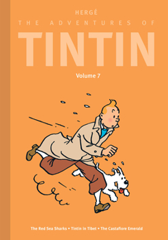 The Adventures of Tintin Volume 7: The Red Sea Sharks/Tintin in Tibet/The Castafiore Emerald - Book  of the Tintin