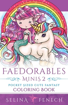 Paperback Faedorables Minis 2 - Pocket Sized Cute Fantasy Coloring Book