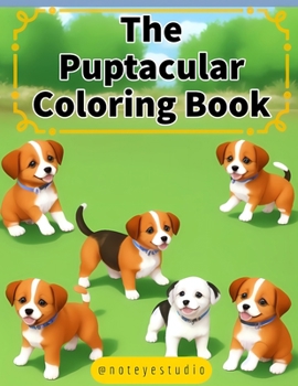 Paperback The Puptacular Coloring Book