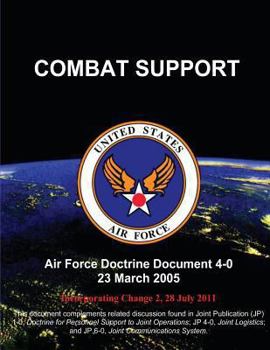 Paperback Combat Support: Air Force Doctrine Document (AFDD) 4-0 Book