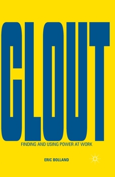 Paperback Clout: Finding and Using Power at Work Book